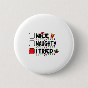 Badge Rond 5 Cm Joli Méchant J'ai Essayé Liste de Noël Père Noël X