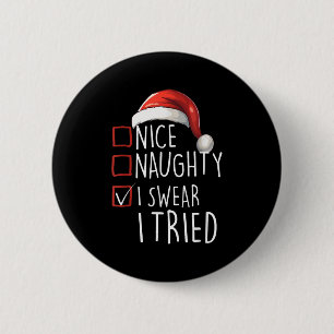 Badge Rond 5 Cm Joli Méchant Je Jure Que J'ai Essayé Noël Père Noë