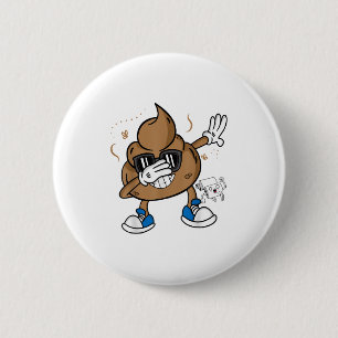 Badge Rond 5 Cm Joli T-Shirt de Caca Dabbing - Émoticon Drôle J'ai