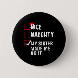 Badge Rond 5 Cm Jolie Mille Fille Ma Soeur M'A Fait Le Faire Noël