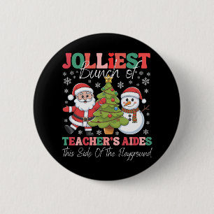 Badge Rond 5 Cm Jolmost Teacher's Aides Christmas Playground Funn