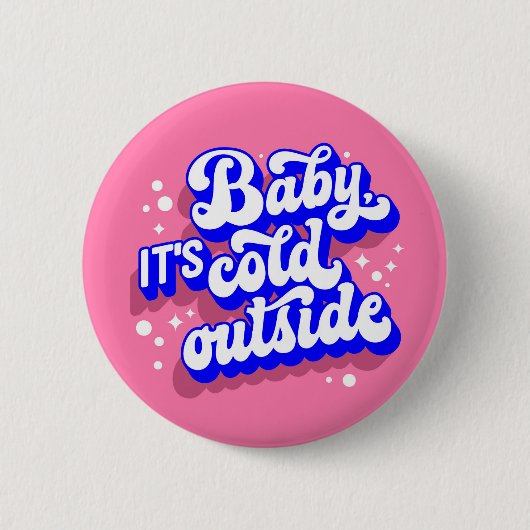 Badge Rond 5 Cm Jouer bébé, c’est froid en hiver (Devant)