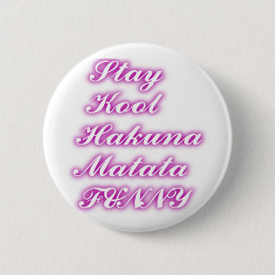Badge Rond 5 Cm Jouer Cool Hakuna Matata .png
