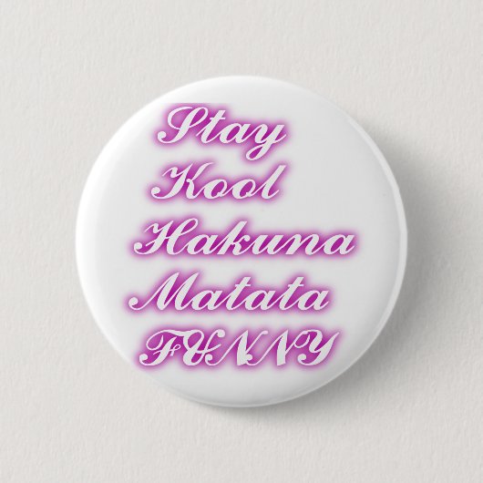 Badge Rond 5 Cm Jouer Cool Hakuna Matata .png (Devant)