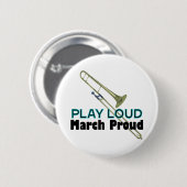 Badge Rond 5 Cm Jouer Loud, March Fier (Trombone) (Devant & derrière)