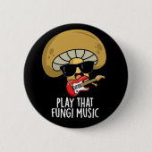 Badge Rond 5 Cm Jouer que les champignons musique drôle champignon (Devant)