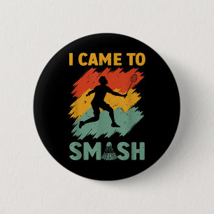 Badge Rond 5 Cm Joueur de badminton Navette Je suis venu pour écra
