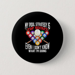 Badge Rond 5 Cm Joueur de billard Ma stratégie de pool est très