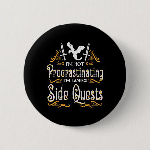 Badge Rond 5 Cm Joueur de Rpg Sans Procrastination Quête Secondair