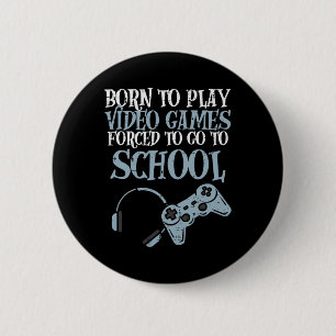 Badge Rond 5 Cm Joueur Né Jouant Jeux Vidéo Amusant Jeux Vidéo Hom