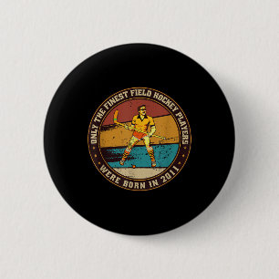Badge Rond 5 Cm Joueurs de hockey sur gazon nés en 2011 Anniversai