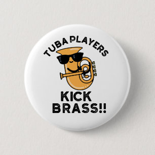 Badge Rond 5 Cm Joueurs de tuba lancent du cuivre, jeu de mots drô