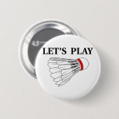 Badge Rond 5 Cm Jouons au badminton (Devant & derrière)