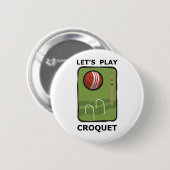 Badge Rond 5 Cm Jouons le croquet (Devant & derrière)