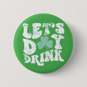 Badge Rond 5 Cm Jour Buvons St Patrick Paddy Lucky Charm