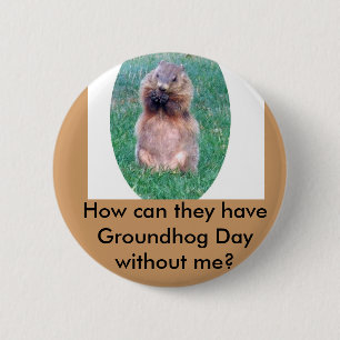Badge Rond 5 Cm Jour de Groundhog