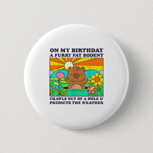Badge Rond 5 Cm Jour de la marmotte Fête d'anniversaire Drôle Rode