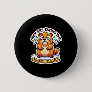 Badge Rond 5 Cm Jour de la marmotte Ils mangent les marmottes Drôl