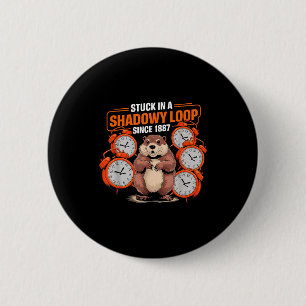 Badge Rond 5 Cm Jour de la marmotte Pun Shadaow Sarcasme Drôle Fem