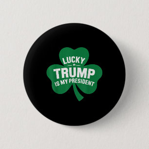 Badge Rond 5 Cm Jour de la Saint Patrick Lucky Trump Est Mon Prési
