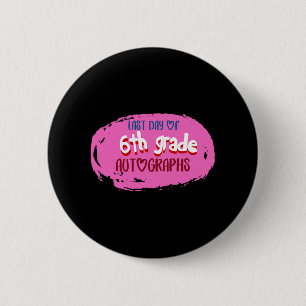 Badge Rond 5 Cm Jour de l'école Autographe 6e année Primaire Gradu