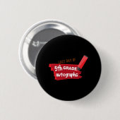 Badge Rond 5 Cm Jour De L'École Autographe Élémentaire 5e Année Gr (Devant & derrière)
