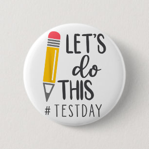 Badge Rond 5 Cm Jour de test Vous Avez Ce Jour de test Enseignant 