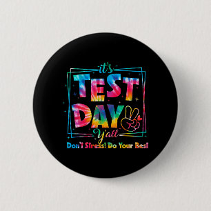 Badge Rond 5 Cm Jour de test Y'all Tie Dye Funny Test Day Enseigna