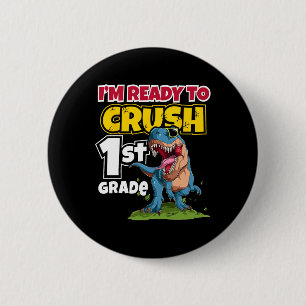 Badge Rond 5 Cm Jour d'école Je suis prêt à écraser la 1re année 2