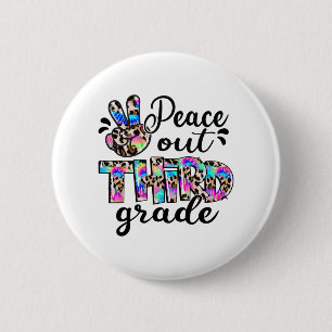 Badge Rond 5 Cm Jour Dernier De L'École De La Teinture De 3E Année