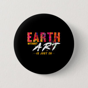 Badge Rond 5 Cm Jour des terres Avril 22 Anniversaire Terre Sans A