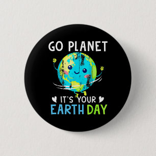 Badge Rond 5 Cm Jour des terres Chemise Go Planet C'est votre Jour