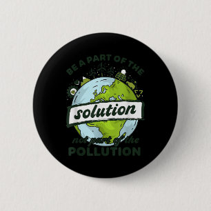 Badge Rond 5 Cm Jour des terres Faire Partie De La Solution Non Po