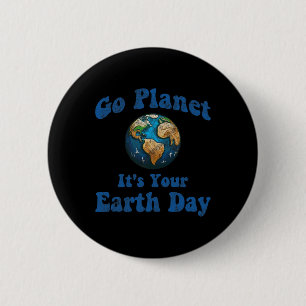 Badge Rond 5 Cm Jour des terres Go Planet C'est votre Jour des ter