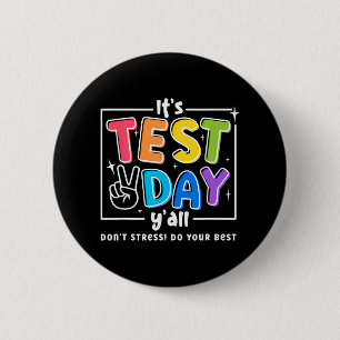 Badge Rond 5 Cm Jour d'essai Yall Funny School Test Motivation de 