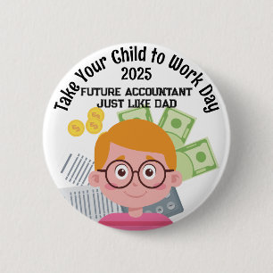 Badge Rond 5 Cm Jour "Emmenez votre enfant au travail" du comptabl