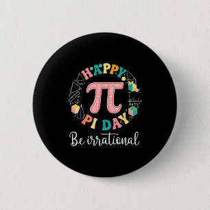 Badge Rond 5 Cm Jour heureux, enseignant irrationnel de maths pour