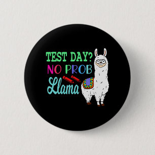 Badge Rond 5 Cm Jour No Prob Llama Jour d'essai Aucun problème Jou