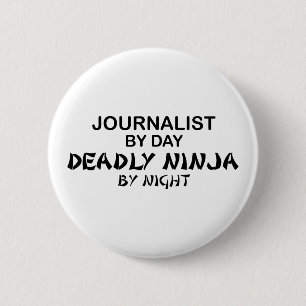Badge Rond 5 Cm Journaliste Ninja mortel par nuit