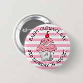 Badge Rond 5 Cm Joyeuse fête de la Cupcake Août Fête de la Nourrit (Devant & derrière)