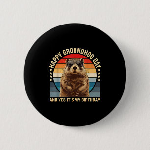 Badge Rond 5 Cm Joyeuse Fête de la Marmotte Et Oui C'est Mon Anniv
