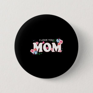 Badge Rond 5 Cm Joyeuse fête des mères maman je t'aime 