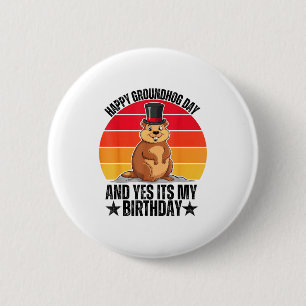 Badge Rond 5 Cm Joyeuse Fête Du Marmotte Et Oui C'est Mon Annivers