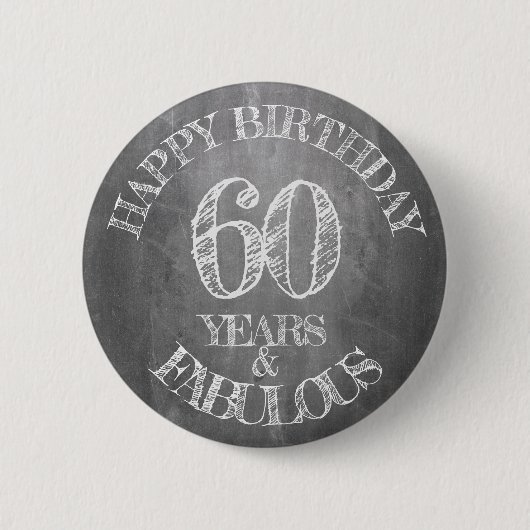 Badge Rond 5 Cm Joyeux anniversaire - 60 ans & Fabuleux en chalkbo (Devant)