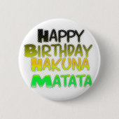 Badge Rond 5 Cm Joyeux anniversaire Hakuna Matata eco Inspirationa (Devant)