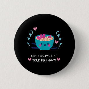 Badge Rond 5 Cm Joyeux anniversaire Miso Cuisine japonaise Citatio