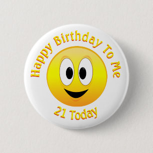 Badge Rond 5 Cm Joyeux Anniversaire Pour Moi, 21 Aujourd'Hui Face