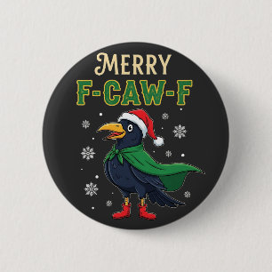 Badge Rond 5 Cm Joyeux F-Caw-F Noël drôle Corbeau Corbeau Santa