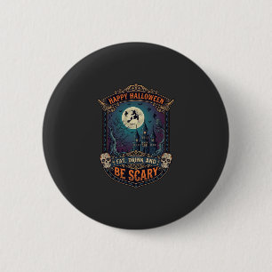 Badge Rond 5 Cm Joyeux Halloween Sorcière Château Crânes Gras Boir
