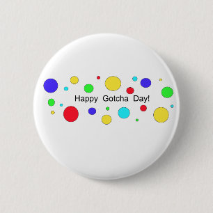 Badge Rond 5 Cm Joyeux Jour de Gotcha !